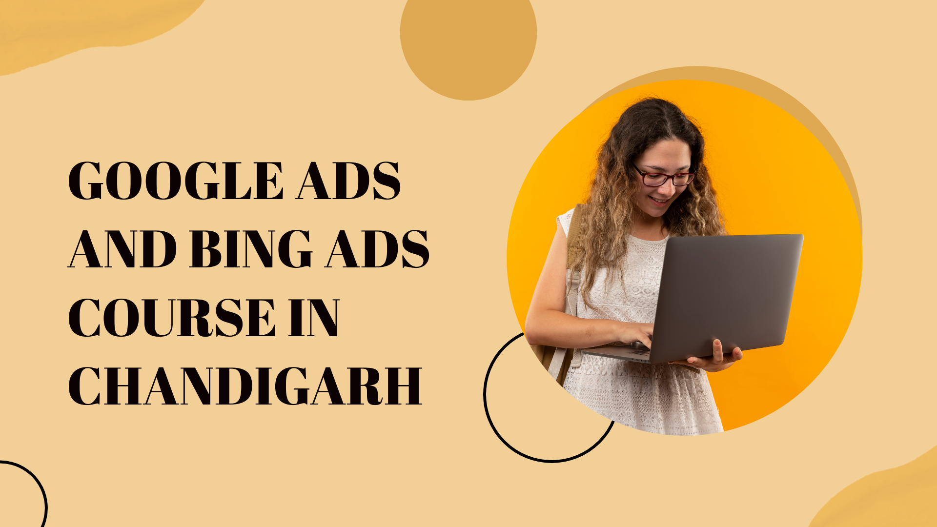 Google Ads and Bing Ads course in Chandigarh