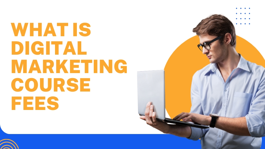 what is digital marketing course fees (1)