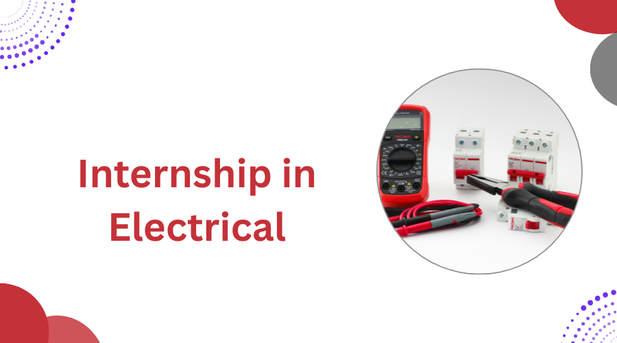 Internship in ElectricalInternship in Electrical