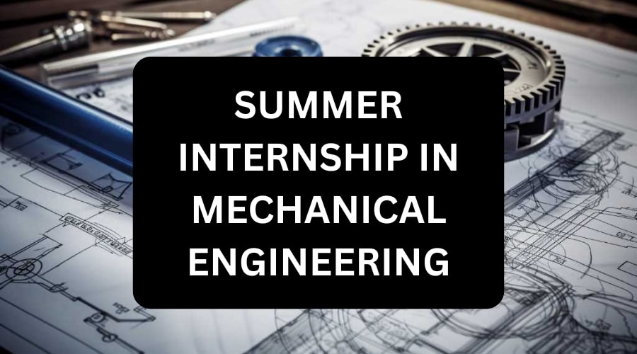 Summer Internships In Mechanical Engineering